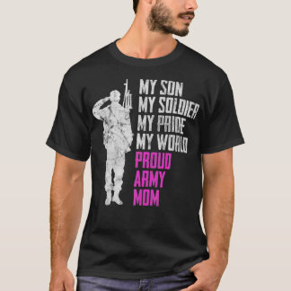 My Son My Soldier Proud Army Mom Military Mother T-Shirt