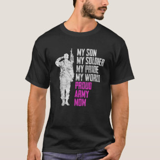 My Son My Soldier Proud Army Mom Military Mother T-Shirt