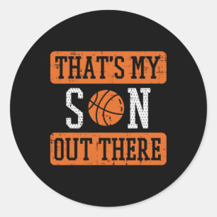My Son Out There Bysketbyll Proud Byller Mom Dad M Classic Round Sticker