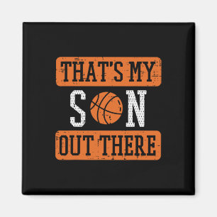 My Son Out There Bysketbyll Proud Byller Mom Dad M Magnet