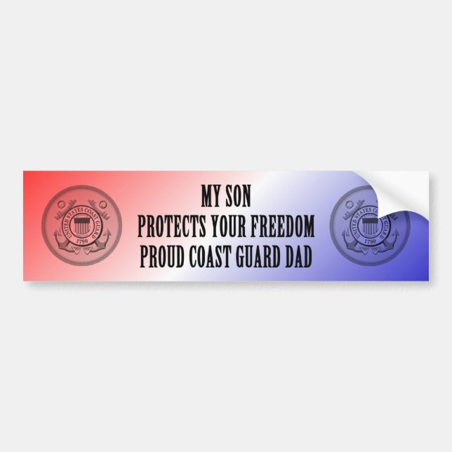 My Son Protects Your Freedom (Coast Guard Dad) Bumper Sticker (Front)
