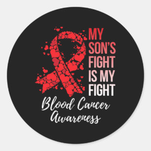 My Son’s Fight Is My Fight Blood Cancer Awareness Classic Round Sticker
