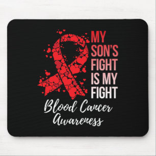 My Son’s Fight Is My Fight Blood Cancer Awareness Mouse Pad