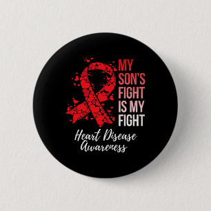 My Son’s Fight Is My Fight Heart Disease Awareness 2 Inch Round Button