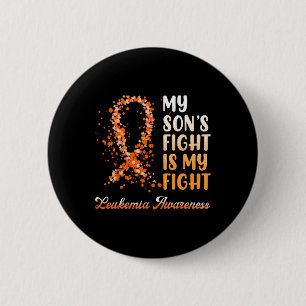 My Son’s Fight Is My Fight Leukaemia Awareness 1 2 Inch Round Button