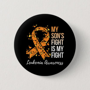 My Son’s Fight Is My Fight Leukaemia Awareness 2 Inch Round Button