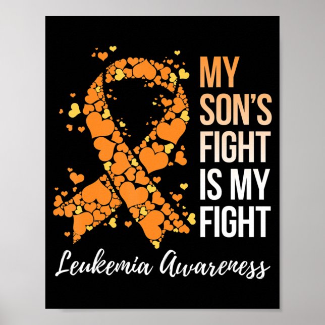 My Son’s Fight Is My Fight Leukemia Awareness  Poster (Front)
