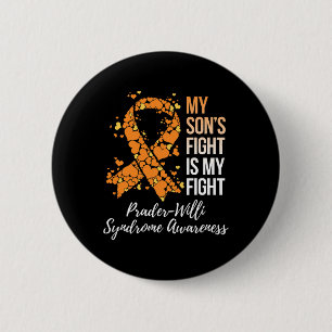 My Son’s Fight Is My Fight Prader Willi Syndrome A 2 Inch Round Button