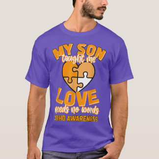 My Son Taught Me Love Need No Words T-Shirt