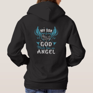 My SON was so amazing god made him an angel Hoodie