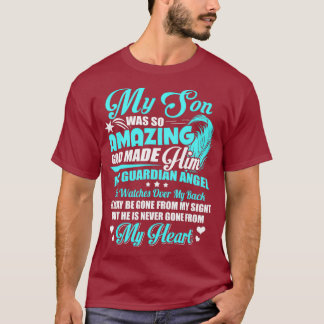 My Son was so amazing   in memory of Son in T-Shirt