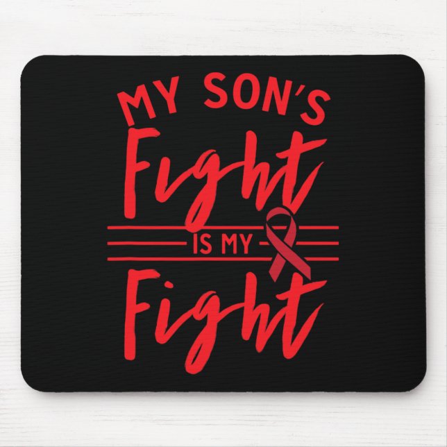 My Son's Fight Is My Fight Blood Cancer Awareness  Mouse Pad (Front)