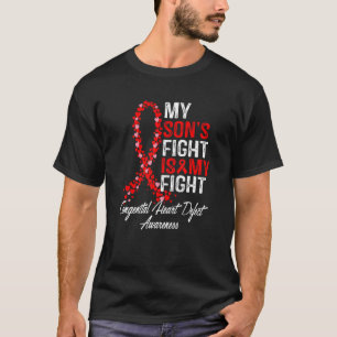 My Son's Fight is My Fight CHD Heart Disease Aware T-Shirt