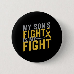 My Son's Fight is My Fight Childhood Cancer Awaren 2 Inch Round Button