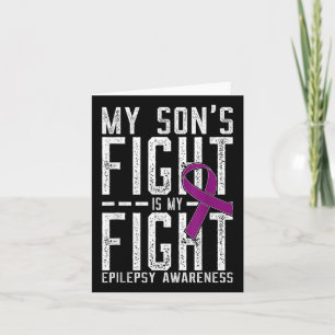 My Sons Fight Is My Fight Epilepsy Awareness Card