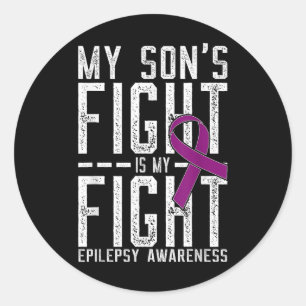 My Sons Fight Is My Fight Epilepsy Awareness  Classic Round Sticker