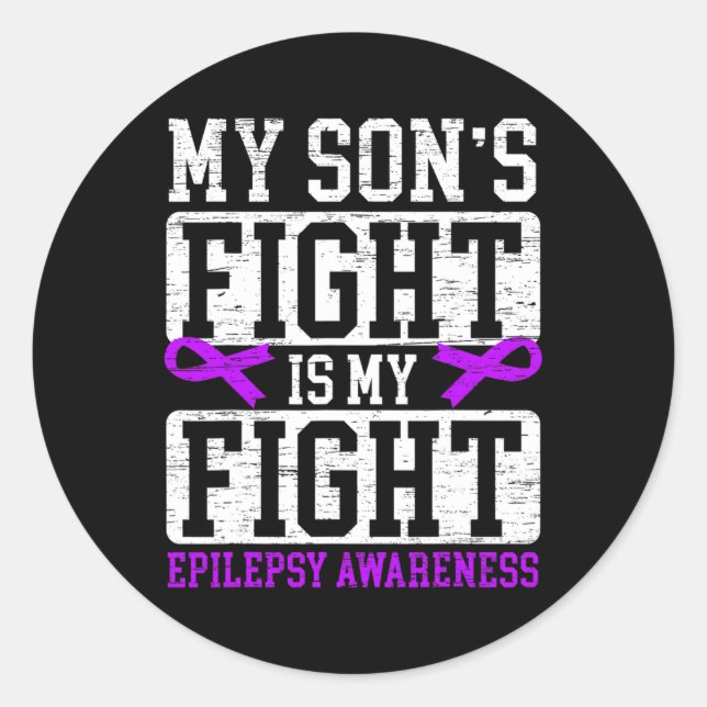 My Son's Fight Is My Fight Epilepsy Awareness Supp Classic Round Sticker (Front)