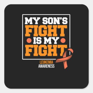 My Son's Fight Is My Fight Leukaemia Awareness Square Sticker