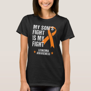 My Son's Fight is My Fight Leukemia Awareness T-Shirt