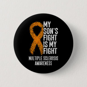 My Son's Fight Is My Fight Multiple Sclerosis Awar 2 Inch Round Button