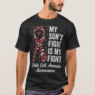 My Son's Fight Is My Fight Sickle Cell Anemia Awar T-Shirt
