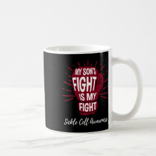 My Sons Fight Is My Fight Sickle Cell Awareness Coffee Mug