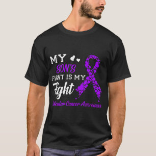 My Son's Fight Is My Fight Testicular Cancer Aware T-Shirt