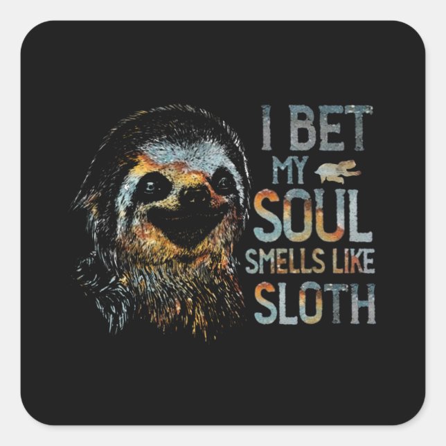 my soul smells like sloth funny saying square sticker (Front)