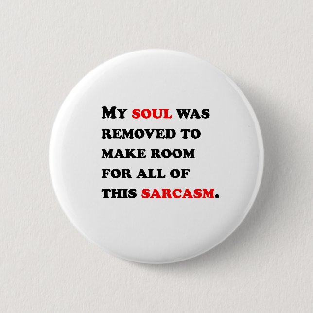 My Soul Was Removed 2 Inch Round Button (Front)