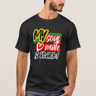 My Soulmate Is Black The Matching & Couples T-Shirt