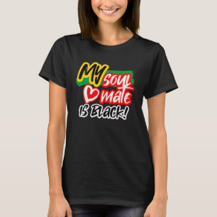 My Soulmate Is Black The Matching & Couples T-Shirt