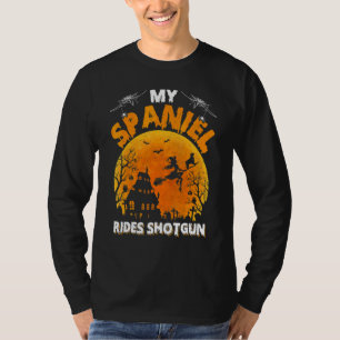 My Spaniel Ride Shotgun Spaniel Dog Halloween T-Shirt