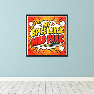 My Spice Level: Mild Panic Canvas Print
