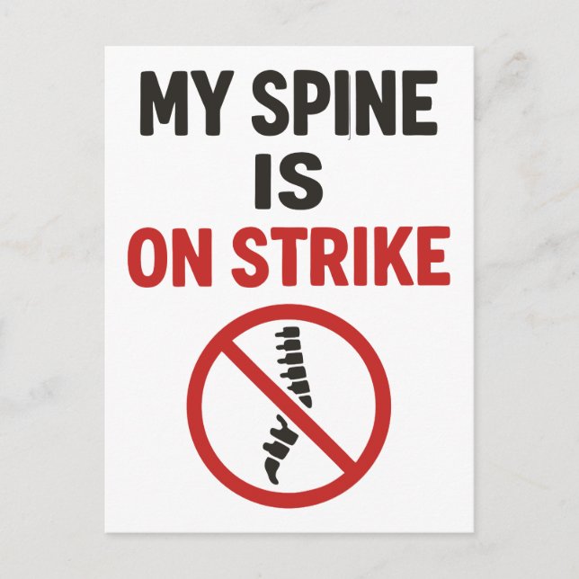 My Spine Is on Strike - Funny Back Pain Quote Postcard (Front)