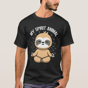 My Spirit Animal Fuuny Sloth Animals Lazy Sloth Sl T-Shirt
