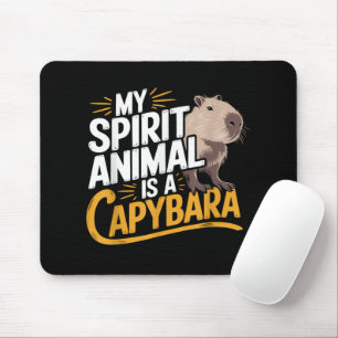 My Spirit Animal Is a Capybara Cute & Funny Animal Mouse Pad