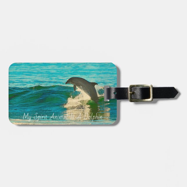 My Spirit Animal Is A Dolphin Luggage Tag (Front Horizontal)