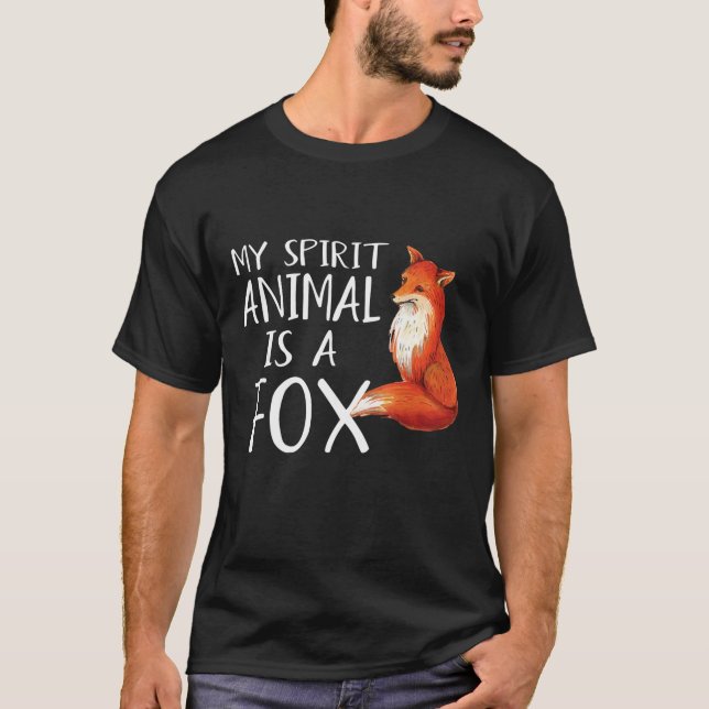 My Spirit Animal Is A Fox Funny Fox Lover T-Shirt (Front)