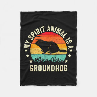 My Spirit Animal Is A Groundhog , Woodchuck Ground Fleece Blanket