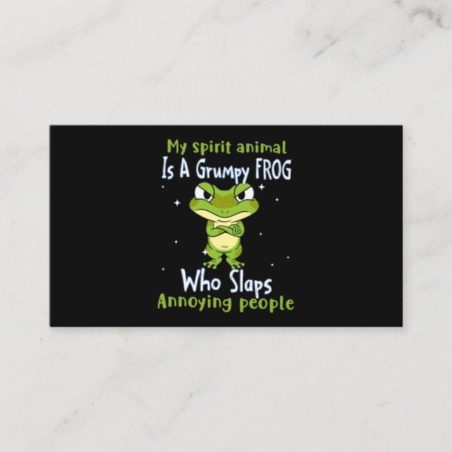 My Spirit Animal Is A Grumpy Frog Who Slaps Annoyi Business Card (Front)