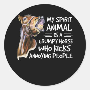 My Spirit Animal Is A Grumpy Horse Who Kicks Classic Round Sticker