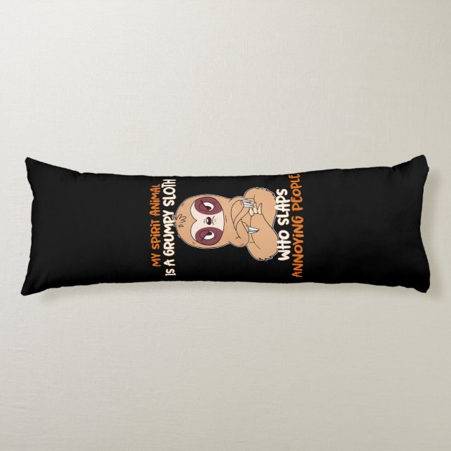 My Spirit Animal Is A Grumpy Sloth Body Pillow (Front)