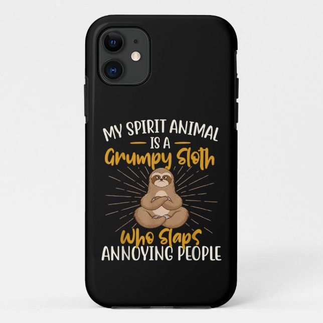 My Spirit Animal Is A Grumpy Sloth Zookeeper Anima Case-Mate iPhone Case (Back)