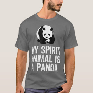 My Spirit Animal Is A Panda Funny Lover Gift Chris T-Shirt
