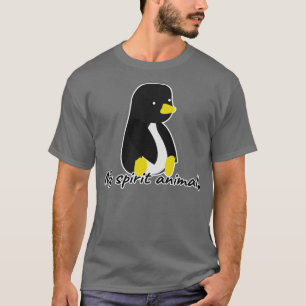 My spirit animal is a penguin T-Shirt