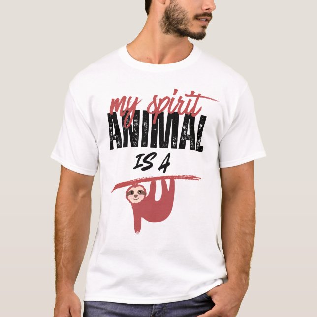My spirit animal is a sloth _ funny sayins T-Shirt (Front)
