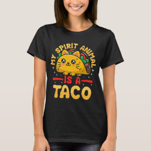 My Spirit Animal Is A Taco Funny Kawaii Food Lover T-Shirt