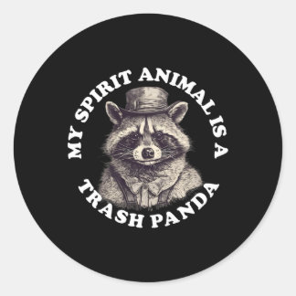 My Spirit Animal Is A Trash Panda Classic Round Sticker