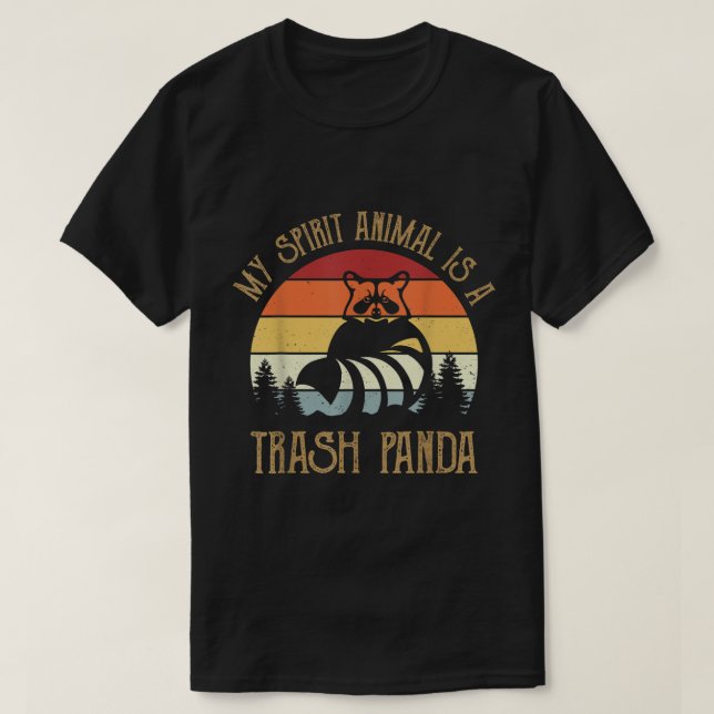 My Spirit Animal Is A Trash Panda Funny Animal Rac T-Shirt (Design Front)