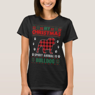 My Spirit Animal Is Bulldog Dog Owner Ugly Christm T-Shirt
